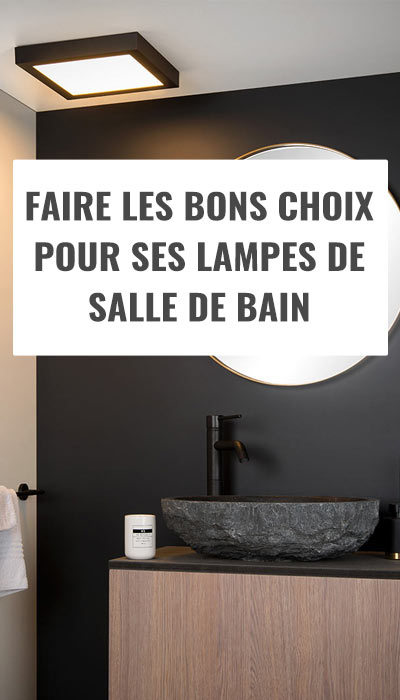 Choisir une lampe pour sa salle de bains – Blog BUT